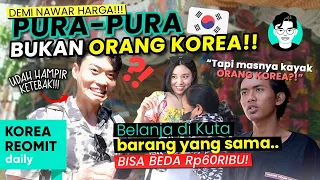 #BalikIndonesia - Pura-pura bukan❌ orang Korea🇰🇷 untuk harga terbaik di Kuta dan Legian🤣!!