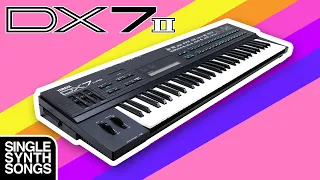 YAMAHA DX7 II-FD | Single Synth Song