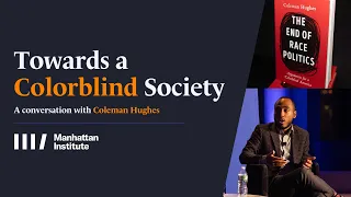 Towards a Colorblind Society: A Conversation with Coleman Hughes | Tuesday, February 6, 2024