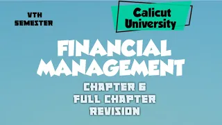 Fifth Sem - Bcom - Financial Management - chapter 6  Working Capital Management Full Revision