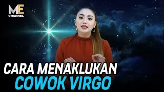 CARA MENAKLUKAN COWOK VIRGO. Yang lagi INCER COWOK ini, nonton biar kamu bisa dapetin hatinya...