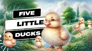 Five Little Ducks (Folk-Pop) Children's Song with Animation and Lyrics