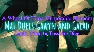 Mat Duels Gawyn and Galad | Luck, Time to Toss the Dice