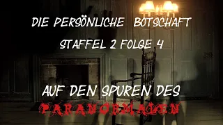 Auf den Spuren des Paranormalen - Die persönliche Botschaft (Teil 1)