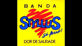 Banda Styllus - Dor de Saudade 1994