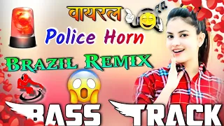 police siren - dj remix || viral police horn brazil mix || police siren - bass track || #Trending