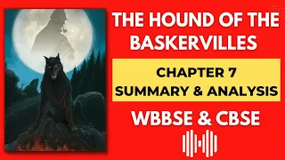 The Hound of The Baskervilles - Chapter 7 - Summary and Analysis WBBSE and CBSE