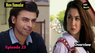 Mere HumSafar Episode 23 | Overview | ARY World