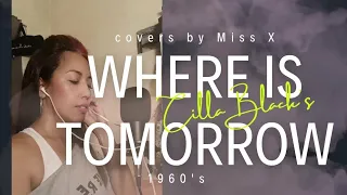 WHERE IS TOMORROW by Cilla Black | song cover by Xplorewithx