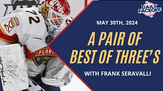 A Pair of Best of Three's | Daily Faceoff LIVE Playoff Edition - May 30th