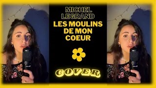 LES MOULINS DE MON COEUR - Michel Legrand