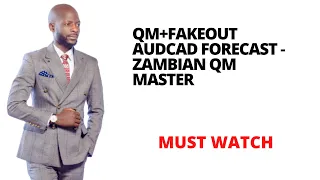 QM+FAKEOUT  AUDCAD  FORECAST ‐  ZAMBIAN QM MASTER