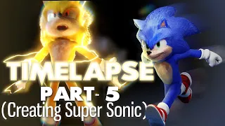 Super Sonic timelapse part-5 (FINAL)