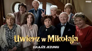 UWIERZ W MIKOŁAJA | "Lulajże Jezuniu" | Kino Świat