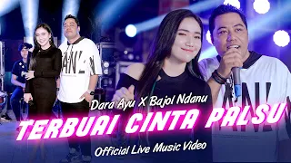 Dara Ayu X Bajol Ndanu - Terbuai Cinta Palsu (Official Music Video) | Live Version