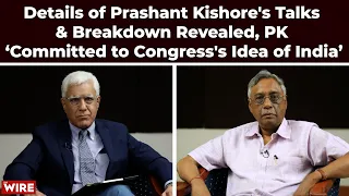 Details of Prashant Kishore's Talks & Breakdown Revealed, PK ‘Committed to Congress's Idea of India’