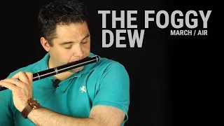 Flute Lesson: The Foggy Dew