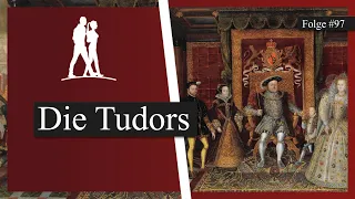 Die Tudors. Eine schrecklich populäre Familie | Epochentrotter-Podcast