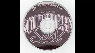 Southern Soul / Soul Blues / R&B 2023.  No Mix.  Just Sumthin' To Vibe To II (Dj WhaltBabieLuv)