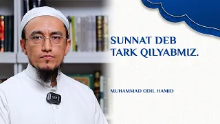 Sunnat deb tark qilyabmiz. |To'liq shaklda | @muhammadodiluz