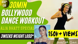 30 minute ALIA BHATT Bollywood Dance HIIT Workout for Fat Burn | Burns 200-500cal | Weight Loss*