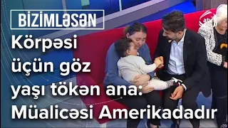 TƏCİLİ: 2 milyon dollara ehtiyacı olan körpəyə yardım lazımdır - Bizimləsən