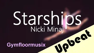 'Starships' by Nicki Minaj - Gymnastic Floor Music