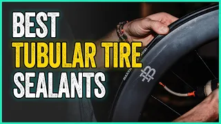 Best Tubular Tire Sealants | 5 Popular Options Put to The Test