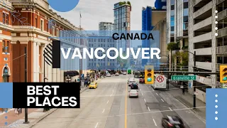 Vacouver Travel Guide - Best Places to Visit in Vancouver Canada