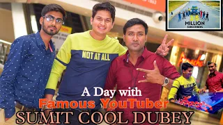Met Famous YouTuber Sumit Cool Dubey Ft.@PrankSumitCoolDubey @sumitcoolvlogs3015@Deepakallahabadi