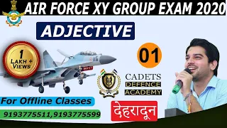 ADJECTIVE 01 | AIR FORCE X/Y GROUP | BY SANJEEV THAKUR SIR | Cadets Defence Academy