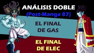 ANÁLISIS DOBLE - Los FINALES de GAS y ELEC - Manga 87