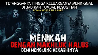 AYAH KU BIADAP !! Menikah Dengan Makhluk Halus Dimi Menolong Pacarnya - KEKASIH GELAPKU FULL PART