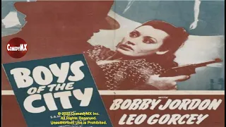 Boys of the City (1940) | Full Movie | Bobby Jordan | Leo Gorcey | Hal E. Chester | Joseph H. Lewis