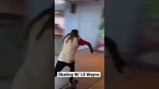Skating with Lil Wayne