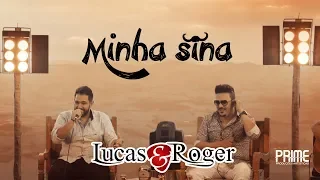 Lucas & Roger - Minha Sina