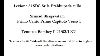 Srimad Bhagavatam 1-1-1 e 2 Bombey - Lezione di Srila prabhupada del 22-3-1972 Tenuta a Bombey