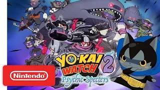 YO-KAI WATCH 2: Psychic Specters Teaser Trailer - Nintendo 3DS