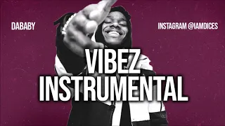 Dababy "VIBEZ" Instrumental Prod. by Dices *FREE DL*