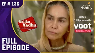 Kalyani Devi ने की Khajan के उपहारों की आलोचना | Balika Vadhu | बालिका वधू | Full Episode | Ep. 136