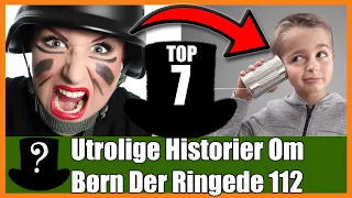 TOP 7 Utrolige Historier Om Børn Der Ringede 112