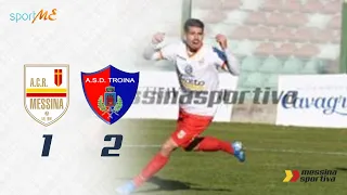 Serie D | Acr Messina vs Troina | 1-2