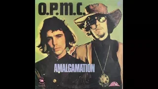 O.P.M.C. - Amalgamation 1970 FULL VINYL ALBUM