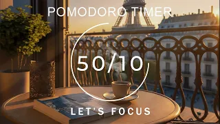 50/10 Pomodoro Timer ★︎ Lofi Mix ★︎ Studying in The Morning with a View of the Eiffel Tower