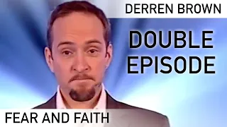 Believing in God & Overcoming Your Fears: Fear And Faith | DOUBLE EPISODE | Derren Brown