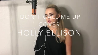 Don’t Call Me Up Mash Up | Mabel and Neyo cover | Holly Ellison