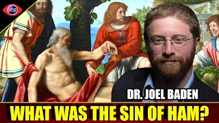 What Was The Sin Of Ham In Genesis? Dr. Joel Baden