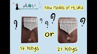 Review and comparison new models of HLURU Kalimba  |  17 keys vs 21 keys