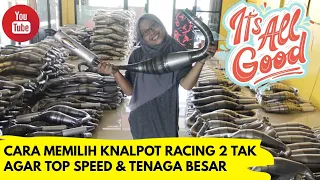 TIPS MEMILIH KNALPOT RACING 2 TAK AGAR KENCANG & BERTENAGA