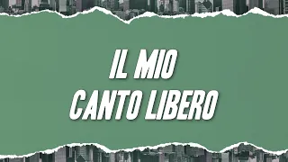 Lucio Battisti - Il mio canto libero (Testo)